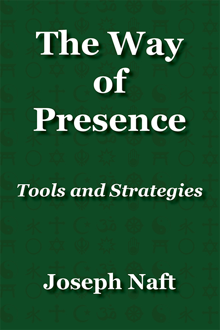 The Way of Presence: Tools & Strategies